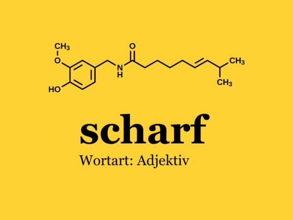 Bild der Strukturformel von Capsaicin und der Wortart: scharf = Adjektiv
